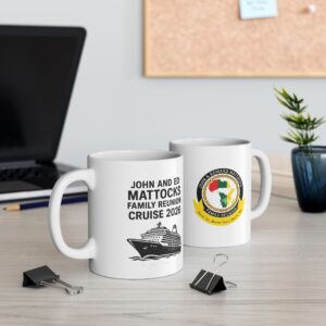 Official John & Ed Mattocks Family Reunion Cruise 2026 Coffee Cup (11oz, 15oz)