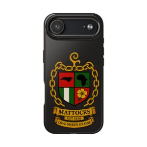 Mattocks Family Crest Phone Case — Tough Protective Case with "Love Makes Us One" Motto