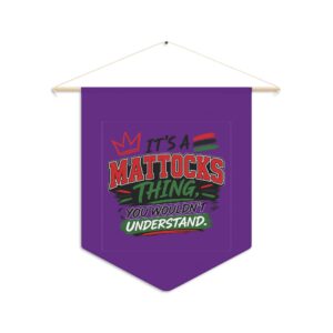 Pennant — "It’s a Mattocks Thing You Wouldn’t Understand" Personalized Family Banner